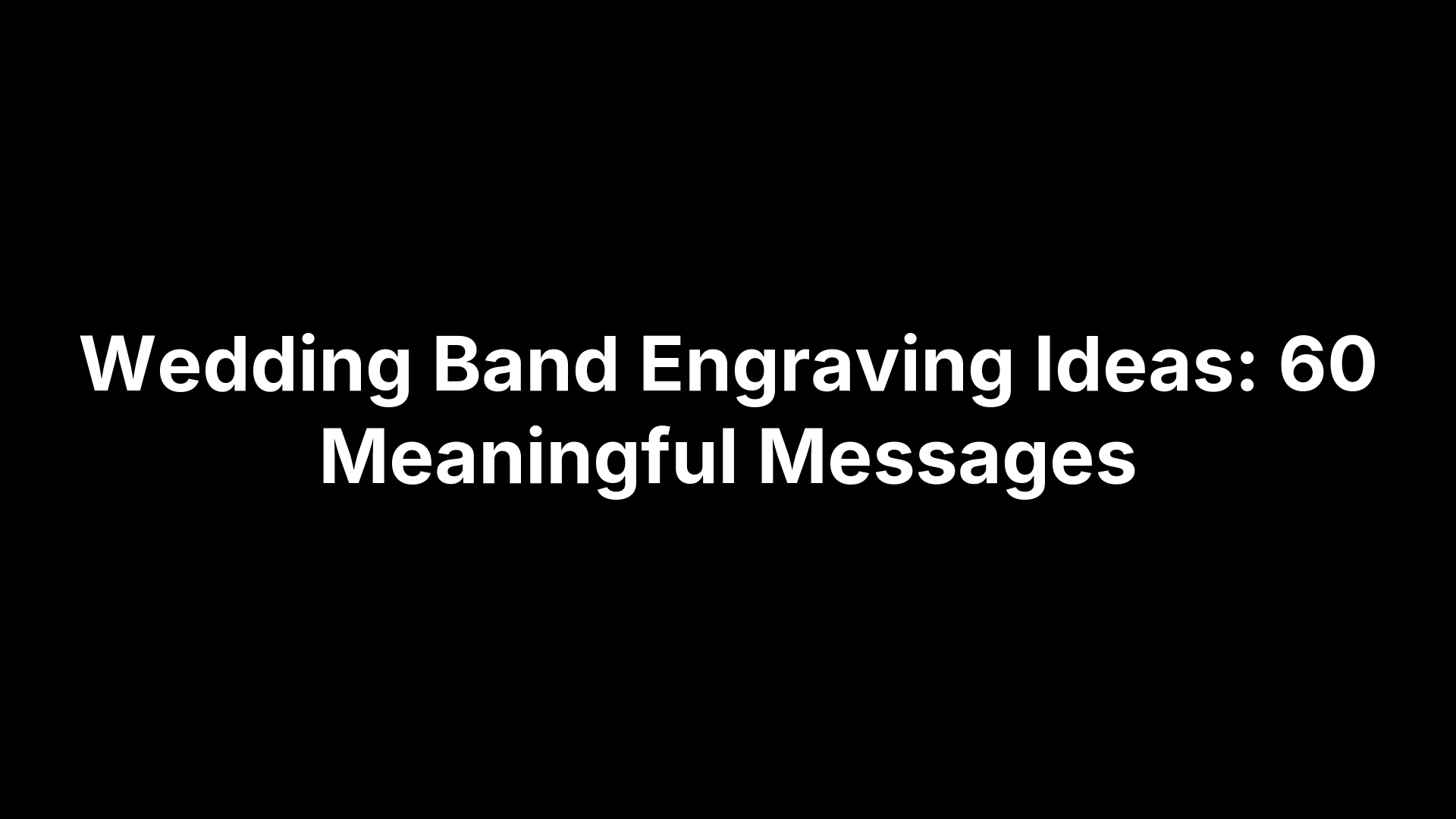Wedding Band Engraving Ideas: 60 Meaningful Messages