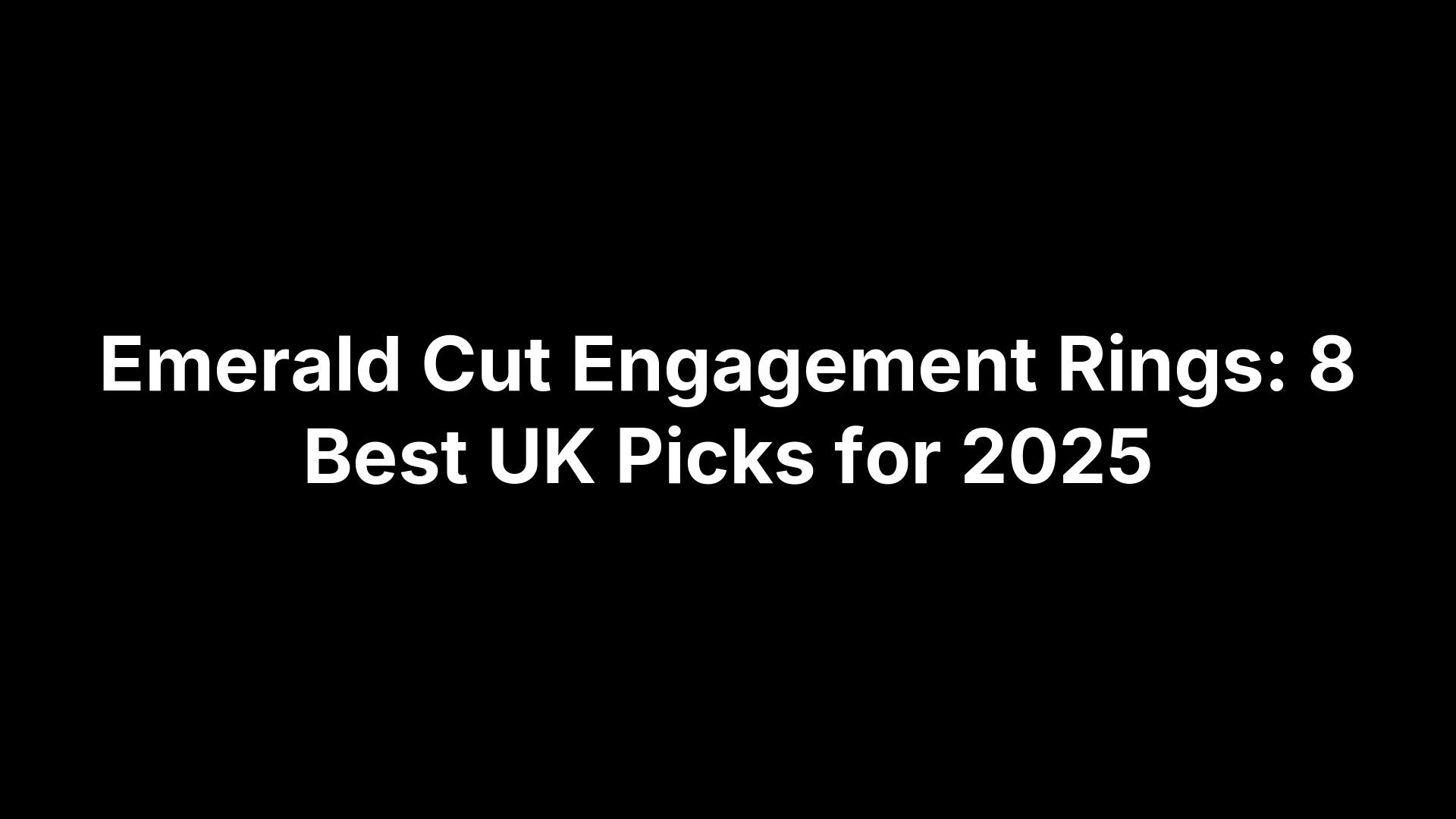Emerald Cut Engagement Rings: 8 Best UK Picks for 2025