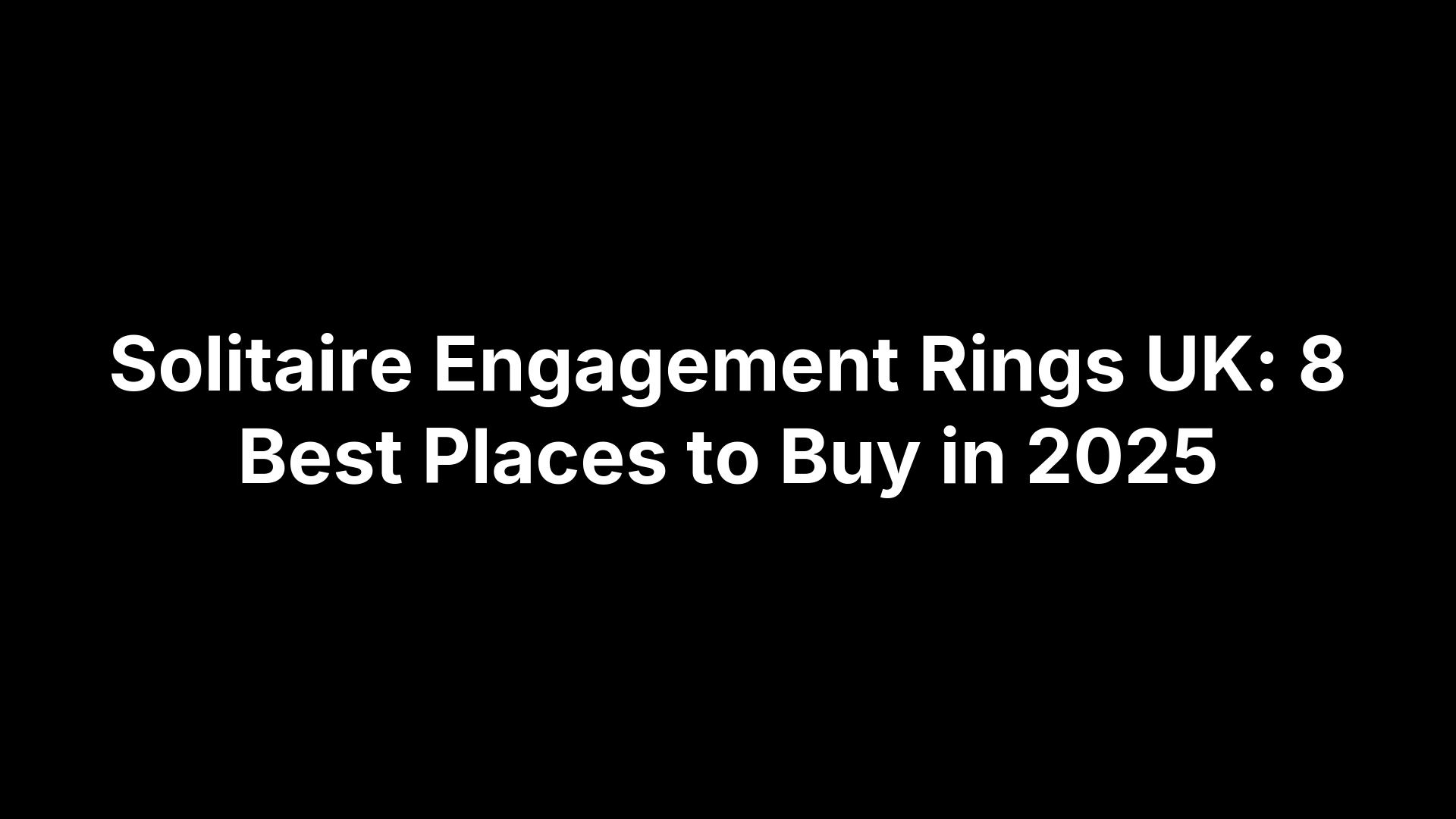 Solitaire Engagement Rings UK: 8 Best Places to Buy in 2025
