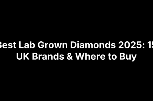 Best Lab Grown Diamonds 2025: 15 UK Brands & Where to Buy