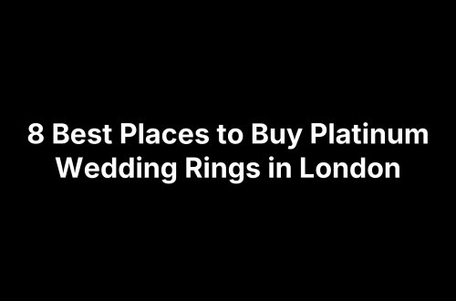 8 Best Places to Buy Platinum Wedding Rings in London
