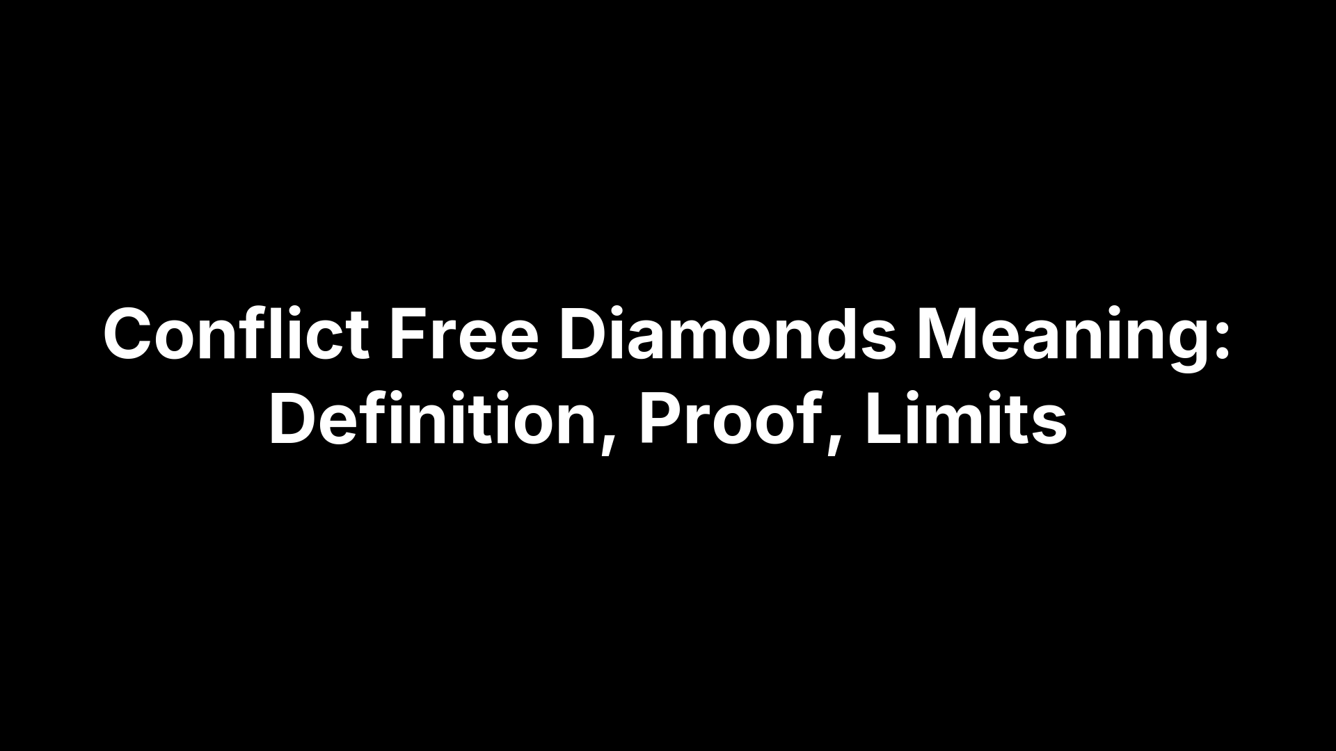 Conflict Free Diamonds Meaning: Definition, Proof, Limits