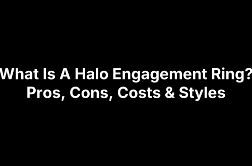 What Is A Halo Engagement Ring? Pros, Cons, Costs & Styles