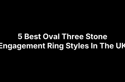 5 Best Oval Three Stone Engagement Ring Styles In The UK