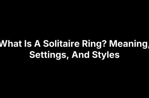 What Is A Solitaire Ring? Meaning, Settings, And Styles