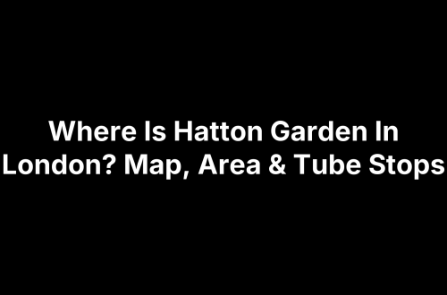 Where Is Hatton Garden In London? Map, Area & Tube Stops