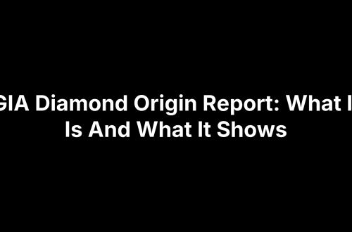 GIA Diamond Origin Report: What It Is And What It Shows