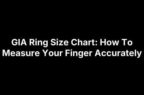 GIA Ring Size Chart: How To Measure Your Finger Accurately