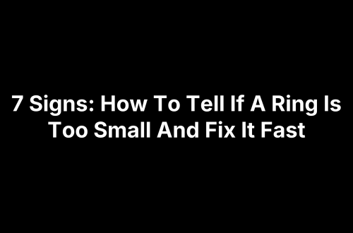 7 Signs: How To Tell If A Ring Is Too Small And Fix It Fast