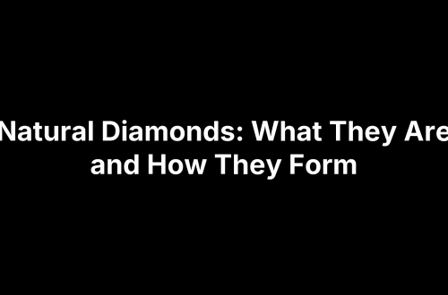 Natural Diamonds: What They Are and How They Form