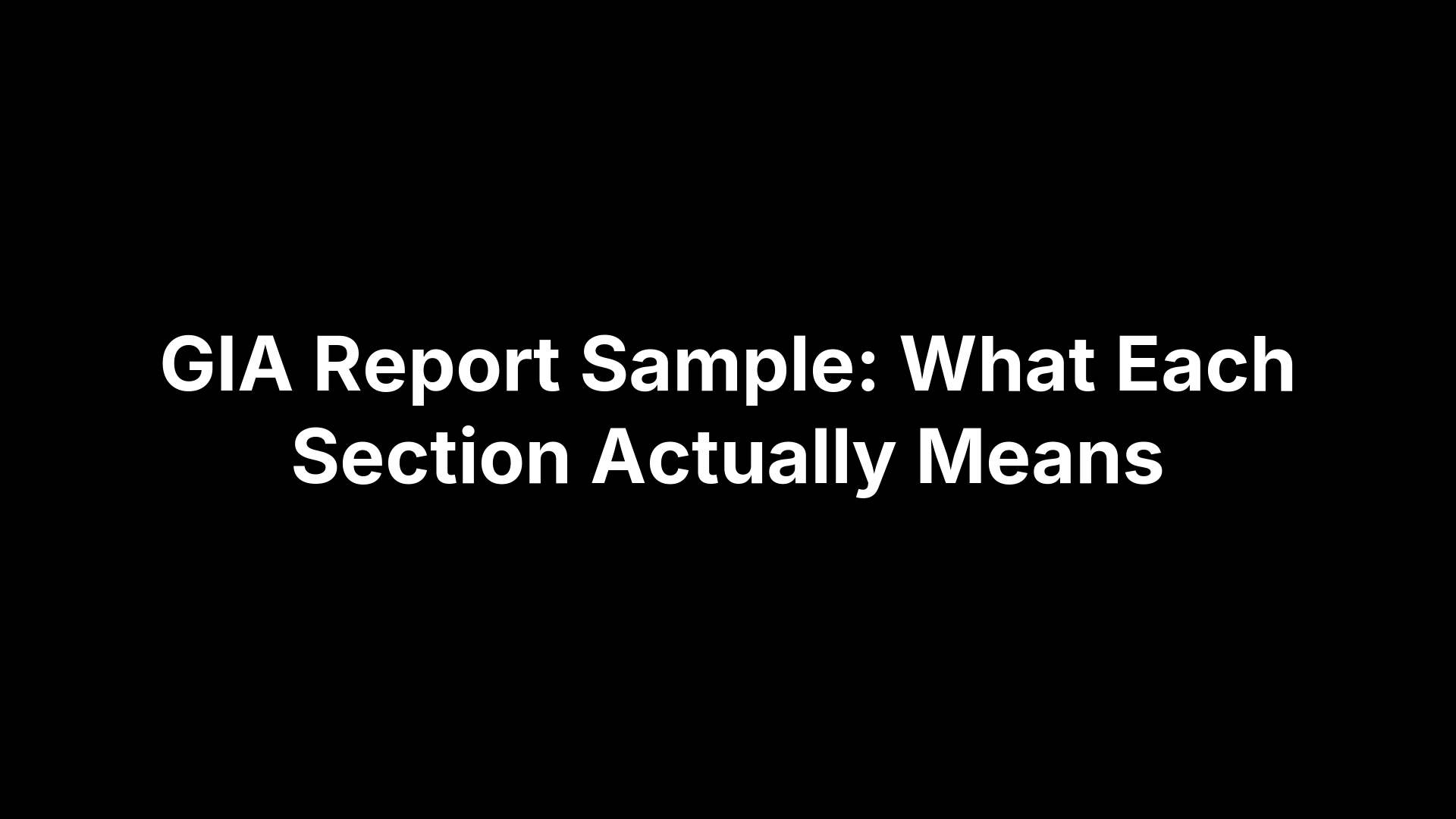 GIA Report Sample: What Each Section Actually Means