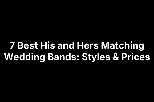 7 Best His and Hers Matching Wedding Bands: Styles & Prices