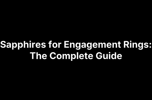 Sapphires for Engagement Rings: The Complete Guide
