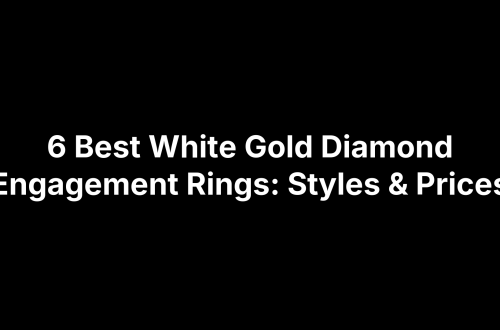 6 Best White Gold Diamond Engagement Rings: Styles & Prices
