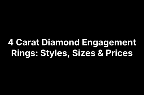 4 Carat Diamond Engagement Rings: Styles, Sizes & Prices
