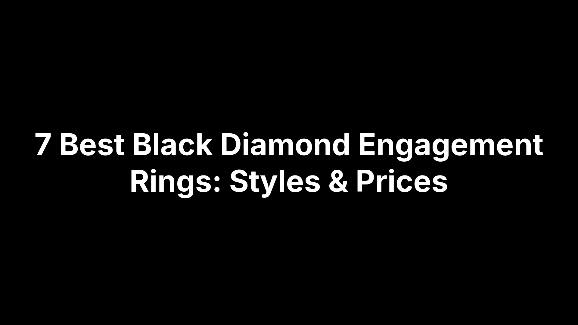 7 Best Black Diamond Engagement Rings: Styles & Prices