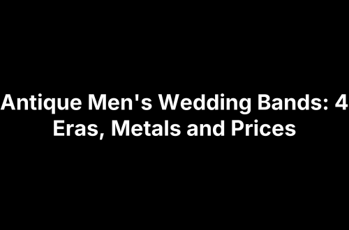 Antique Men's Wedding Bands: 4 Eras, Metals and Prices