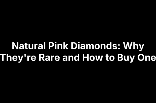Natural Pink Diamonds: Why They're Rare and How to Buy One